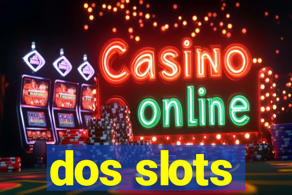 dos slots